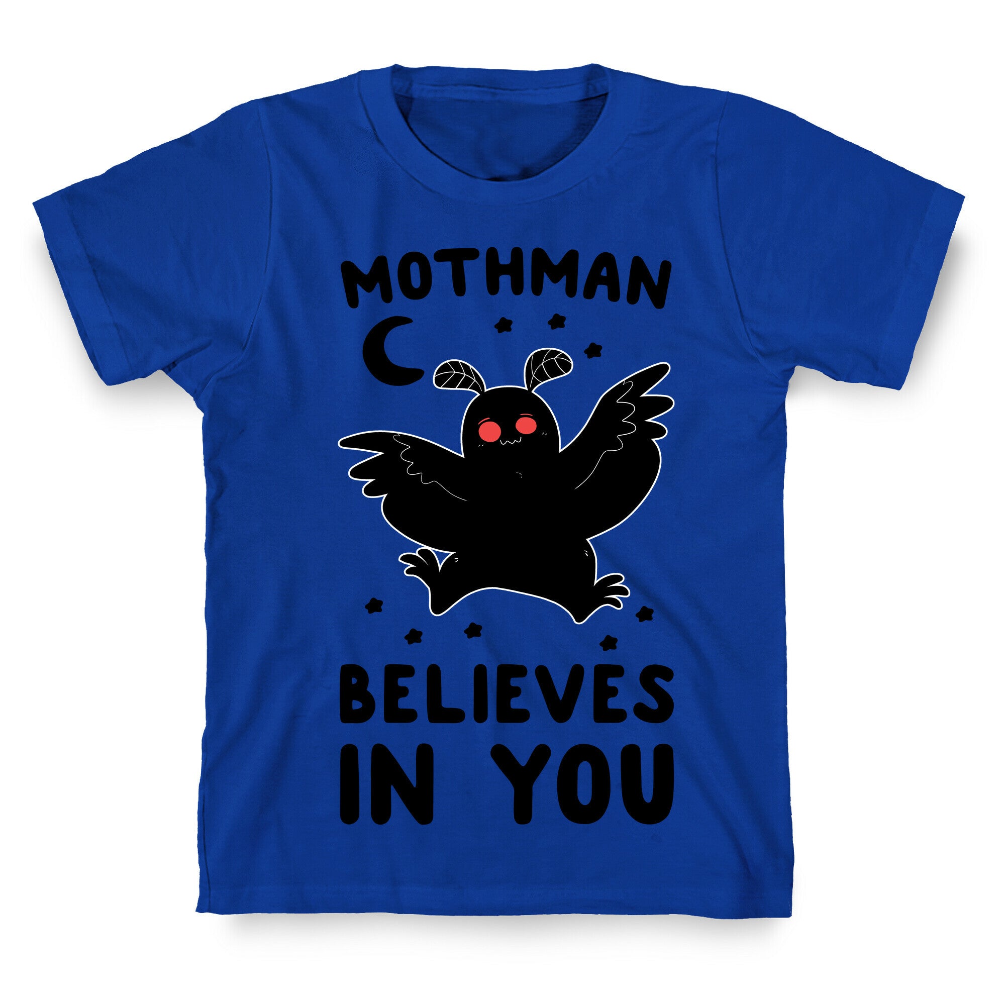 Mothman Believes in You T-Shirt
